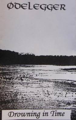 Odelegger : Drowning in Time Odelegger : Drowning in Time